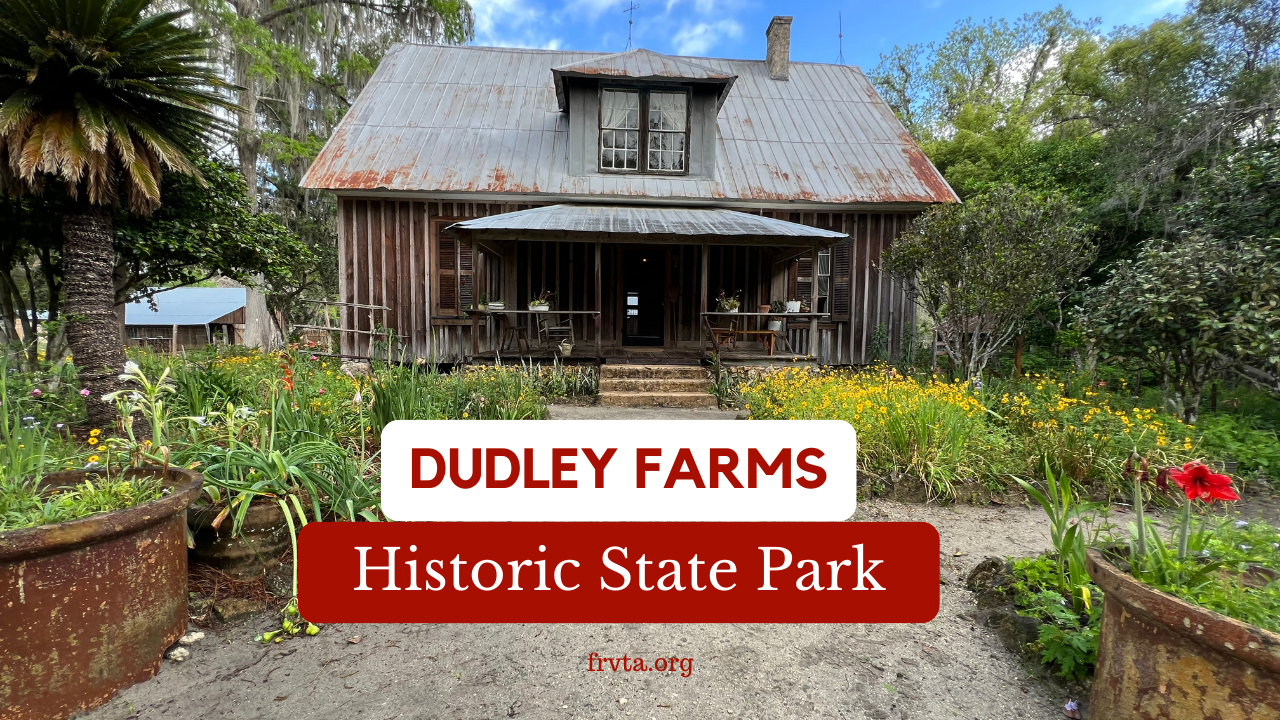 Dudley Farms Historic State Park Florida RV Trade AssociationFlorida